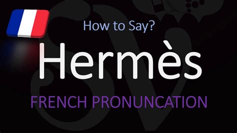 how do you pronounce hermes|how to pronounce hermès french.